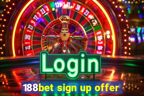 188bet sign up offer