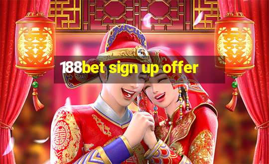 188bet sign up offer