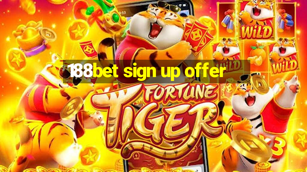 188bet sign up offer