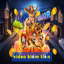 video kiếm tiền