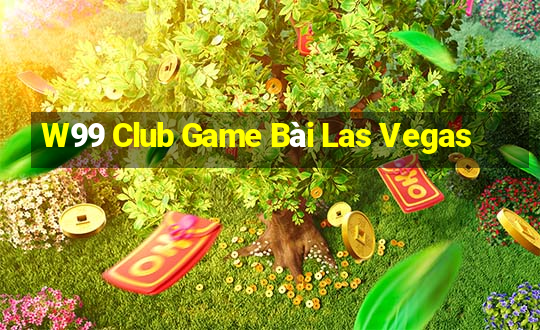 W99 Club Game Bài Las Vegas