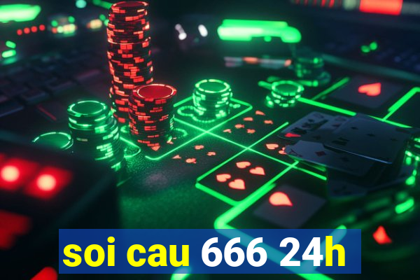 soi cau 666 24h