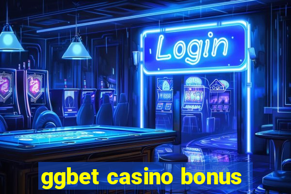 ggbet casino bonus