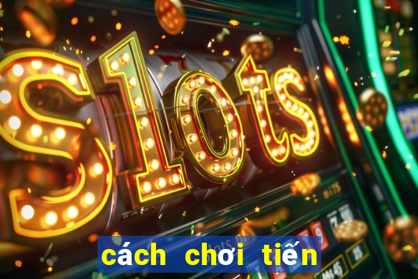 cách chơi tiến lên miền nam