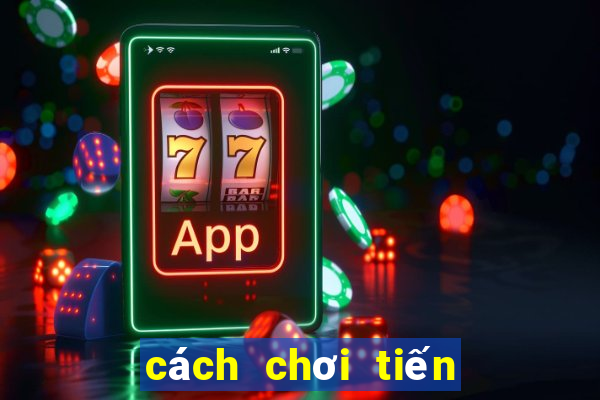 cách chơi tiến lên miền nam