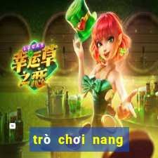 trò chơi nang tien ca