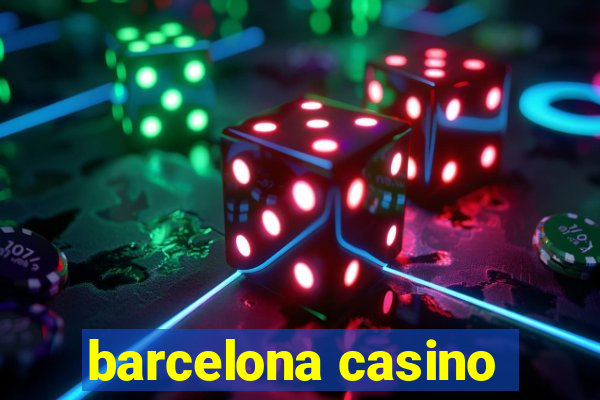 barcelona casino