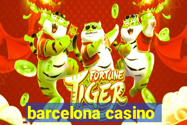 barcelona casino