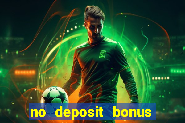 no deposit bonus casino 2017