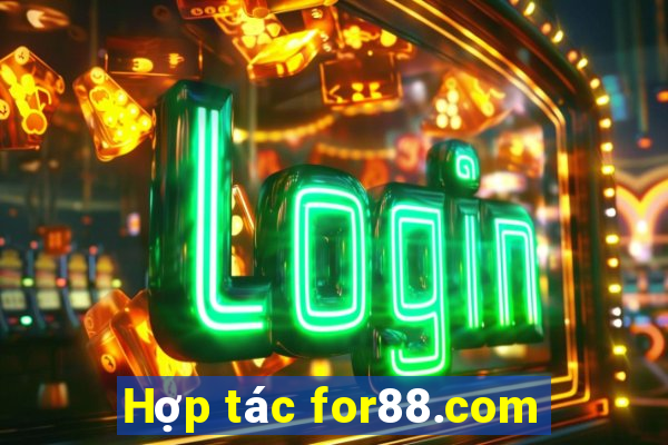 Hợp tác for88.com