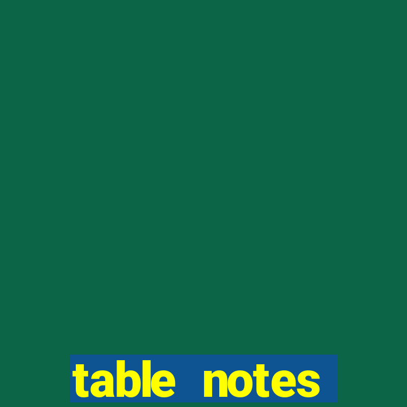 table notes spreadsheet maker