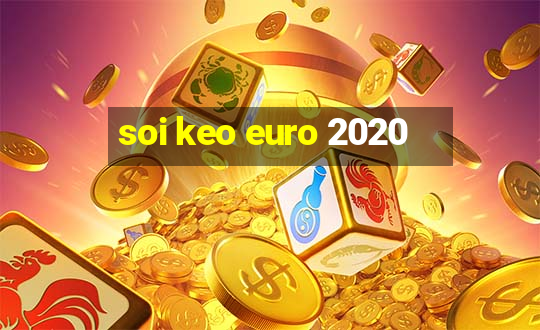 soi keo euro 2020