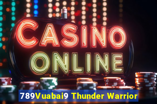 789Vuabai9 Thunder Warrior