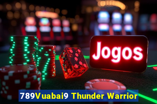 789Vuabai9 Thunder Warrior