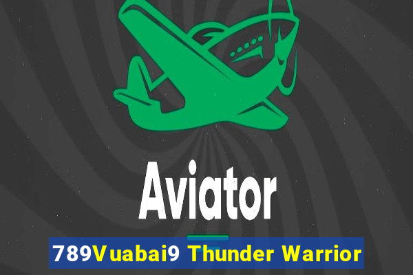 789Vuabai9 Thunder Warrior