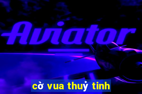 cờ vua thuỷ tinh