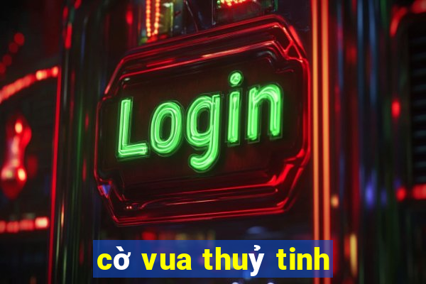 cờ vua thuỷ tinh