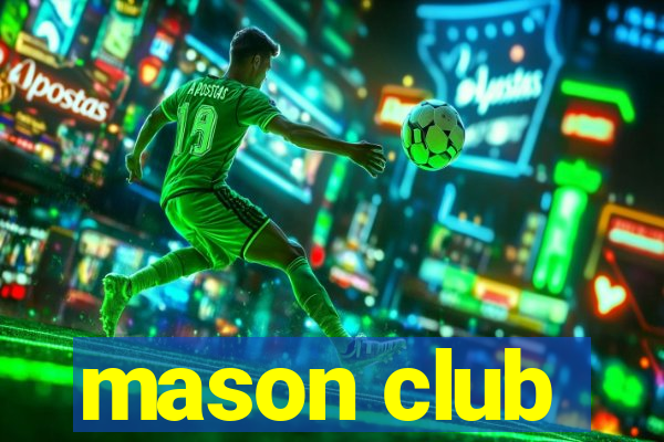 mason club