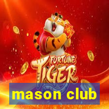 mason club