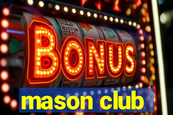 mason club