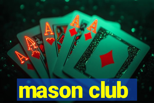 mason club