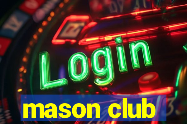 mason club