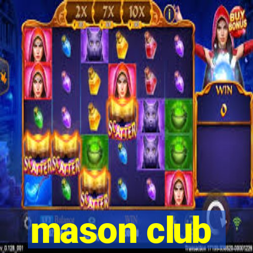 mason club