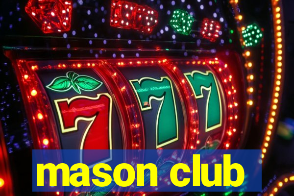 mason club