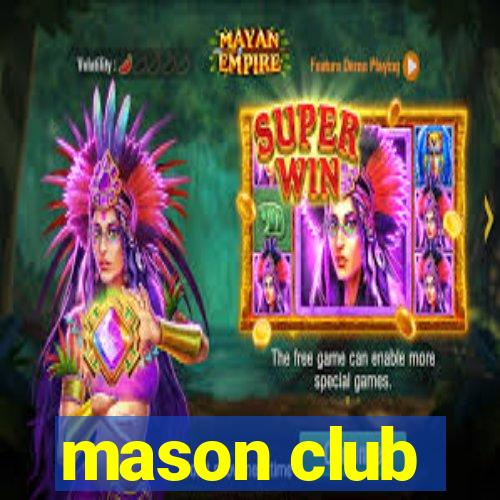 mason club