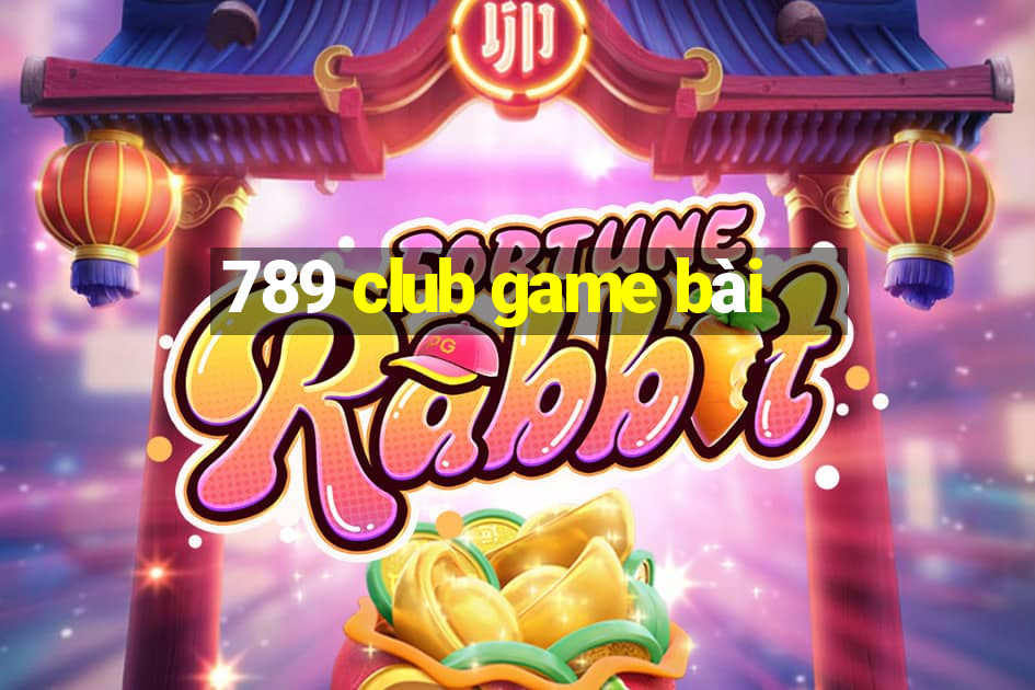 789 club game bài