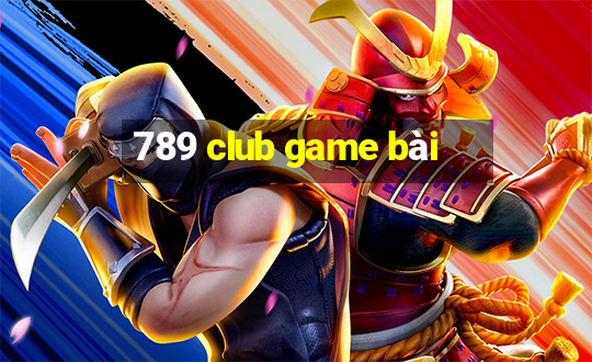 789 club game bài