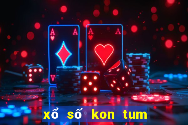 xổ số kon tum 10 ngày gần nhất