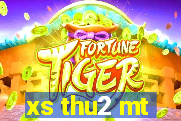 xs thu2 mt