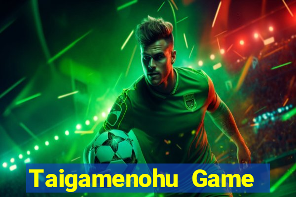 Taigamenohu Game Bài Đổi Thưởng Uy Tín