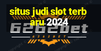 situs judi slot terbaru 2024