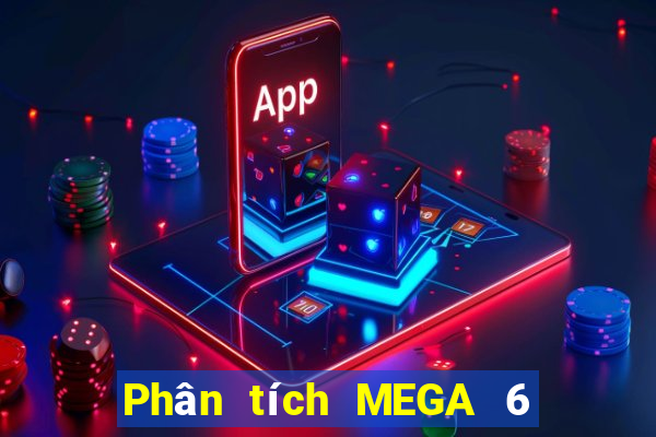 Phân tích MEGA 6 45 ngày 31