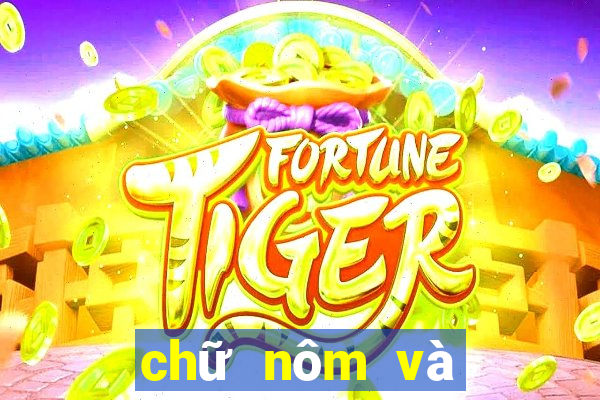 chữ nôm và chữ hán