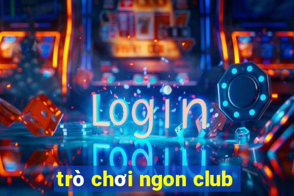 trò chơi ngon club