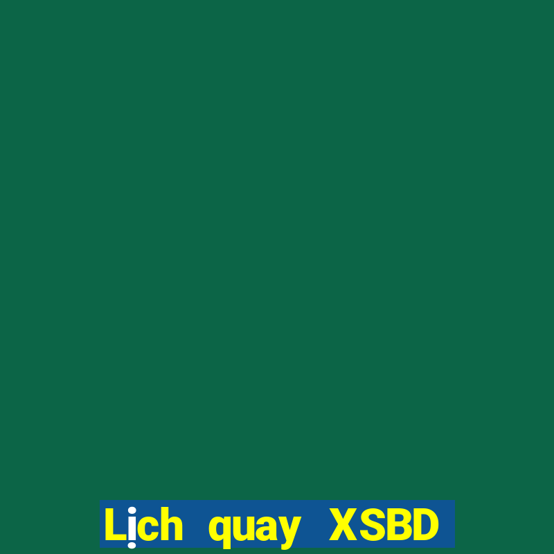 Lịch quay XSBD thứ bảy