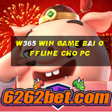 W365 Win Game Bài Offline Cho Pc