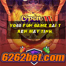 Yo68 Fun Game Bài Trên Máy Tính