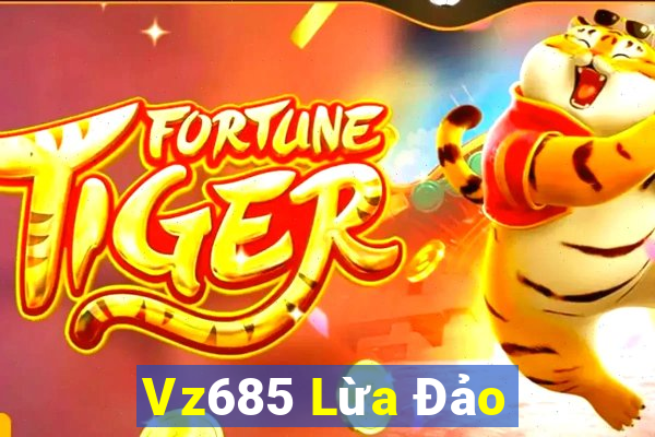 Vz685 Lừa Đảo