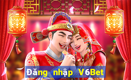 Đăng nhập V6Bet Nhận 120k