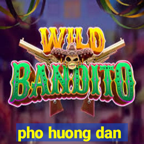 pho huong dan