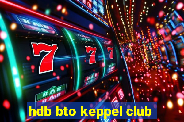 hdb bto keppel club