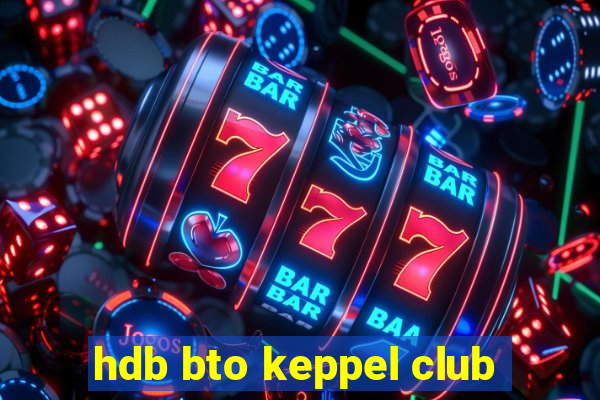 hdb bto keppel club