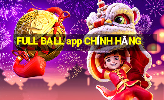 FULL BALL app CHÍNH HÃNG