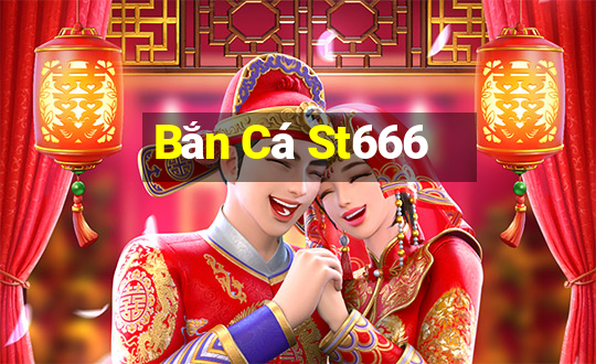 Bắn Cá St666