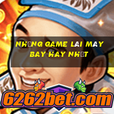 những game lái máy bay hay nhất