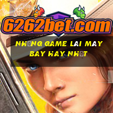 những game lái máy bay hay nhất